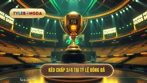 Kèo chấp 3/4 (0.75) là gì? Bí kíp soi kèo 0.75 từ chuyên gia TỶ LỆ BÓNG ĐÁ