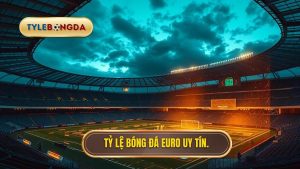 Tỷ Lệ Bóng Đá Euro 2024: Kèo Nhà Cái & Kinh Nghiệm Soi Kèo Chuẩn