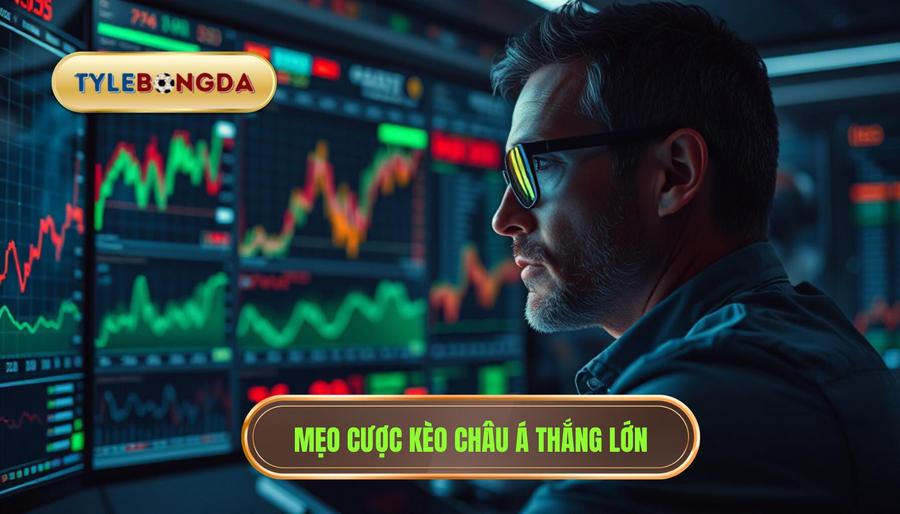 3. Mẹo cược kèo Châu Á thắng lớn
