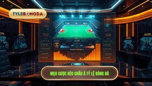 Mẹo Cược Kèo Châu Á Thắng Lớn: Bí Quyết Từ Chuyên Gia TỶ LỆ BÓNG ĐÁ